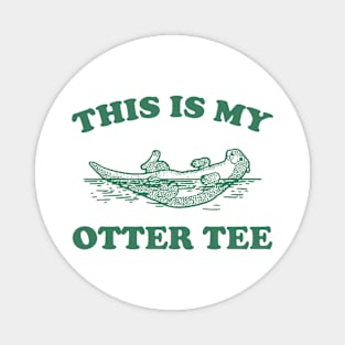 This Is My Otter Tee, Vintage Otter Graphic T Shirt, Funny Nature T Shirt, Retro 90s Magnet